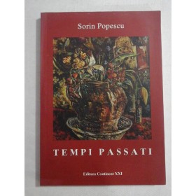 TEMPI PASSATI - SORIN POPESCU - (autograf si dedicatie)